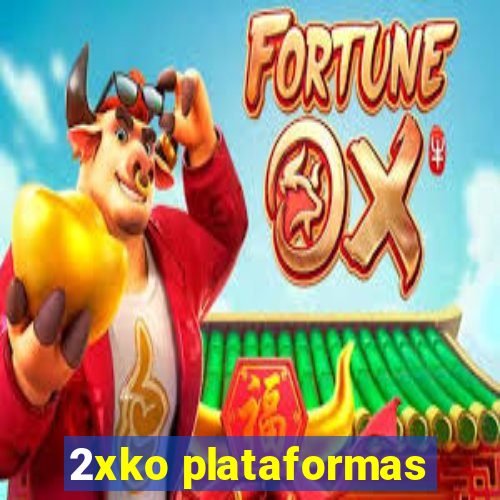 2xko plataformas